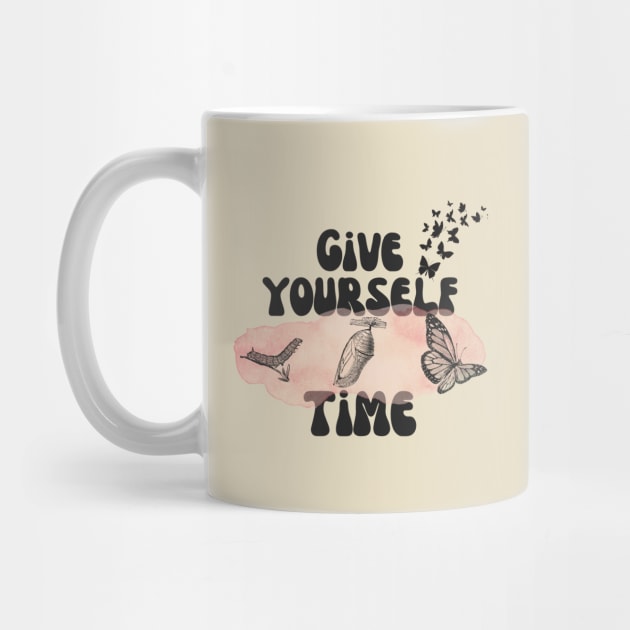 Give Yourself Time Butterfly Life Cycle by Teewyld